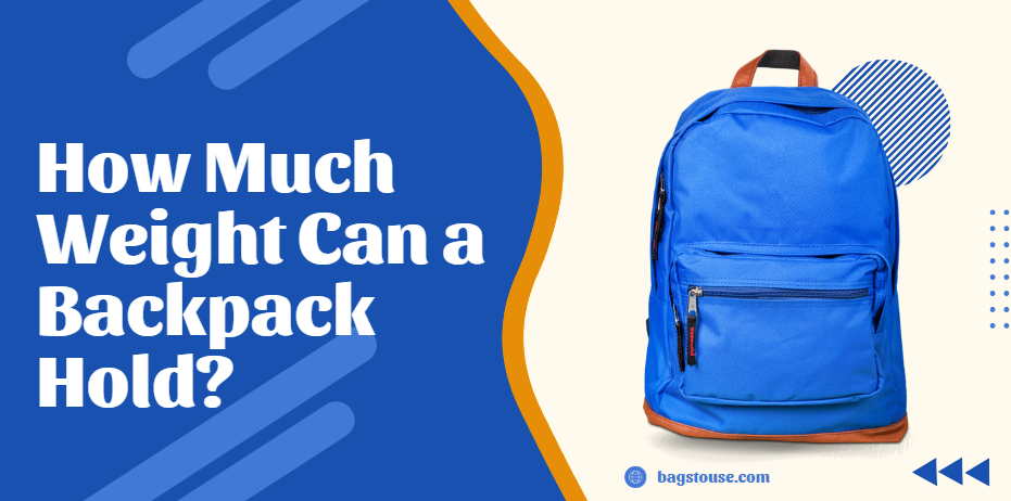 How Much Weight Can a Backpack Hold